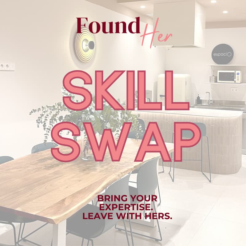 Cover Image for Skill Swap: Bring Your Expertise. Leave with Hers.