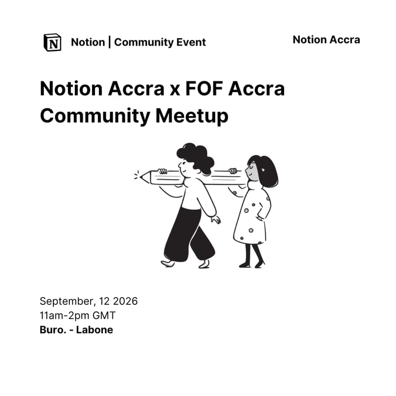 Cover Image for Notion Accra x FOF Accra Community Meetup