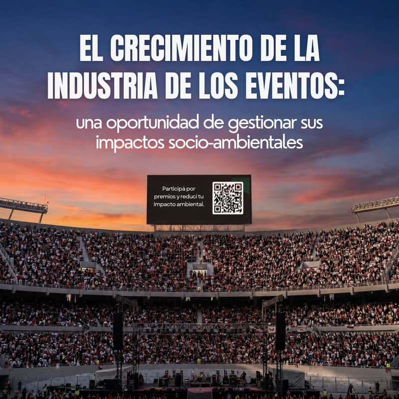 Cover Image for El crecimiento de la industria de los eventos: una oportunidad de gestionar sus impactos socio-ambientales