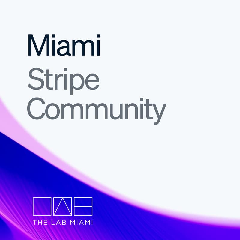 Cover Image for Miami Stripe Community Meetup #1: Raise Lab
