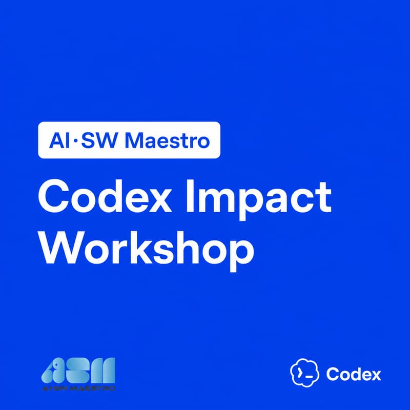 Cover Image for Codex Impact Workshop - AI·SW Maestro Program