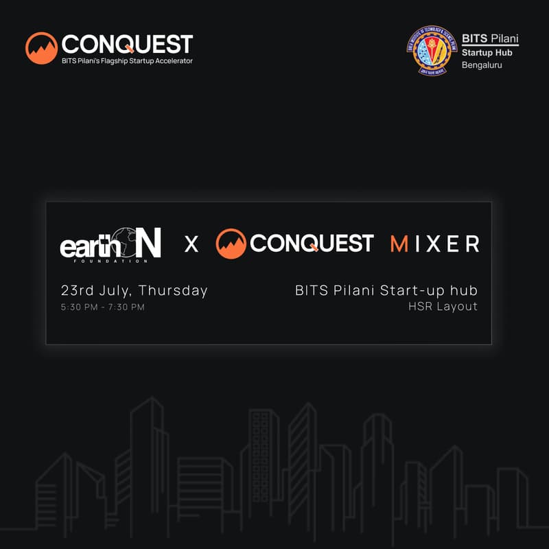 Cover Image for EarthON X Conquest X BITS Pilani Startup Hub Mixer 2026