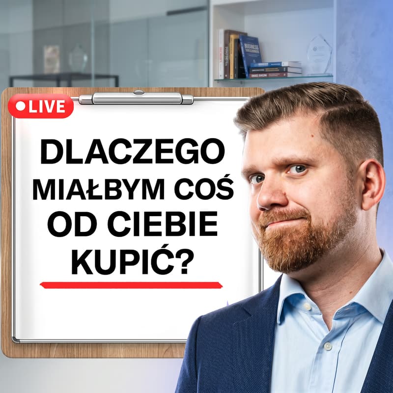 Cover Image for Dlaczego miałbym coś od Ciebie kupić? Strategia AI dla sprzedawcy | LIVE AI_Sales