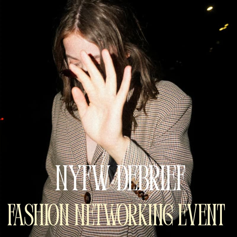 Cover Image for NYFW Debrief: Fashion Networking Event