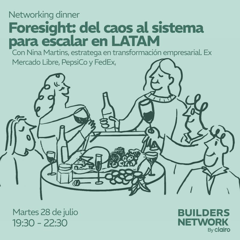 Cover Image for Builders Dinner - Foresight: del caos al sistema para escalar en LATAM