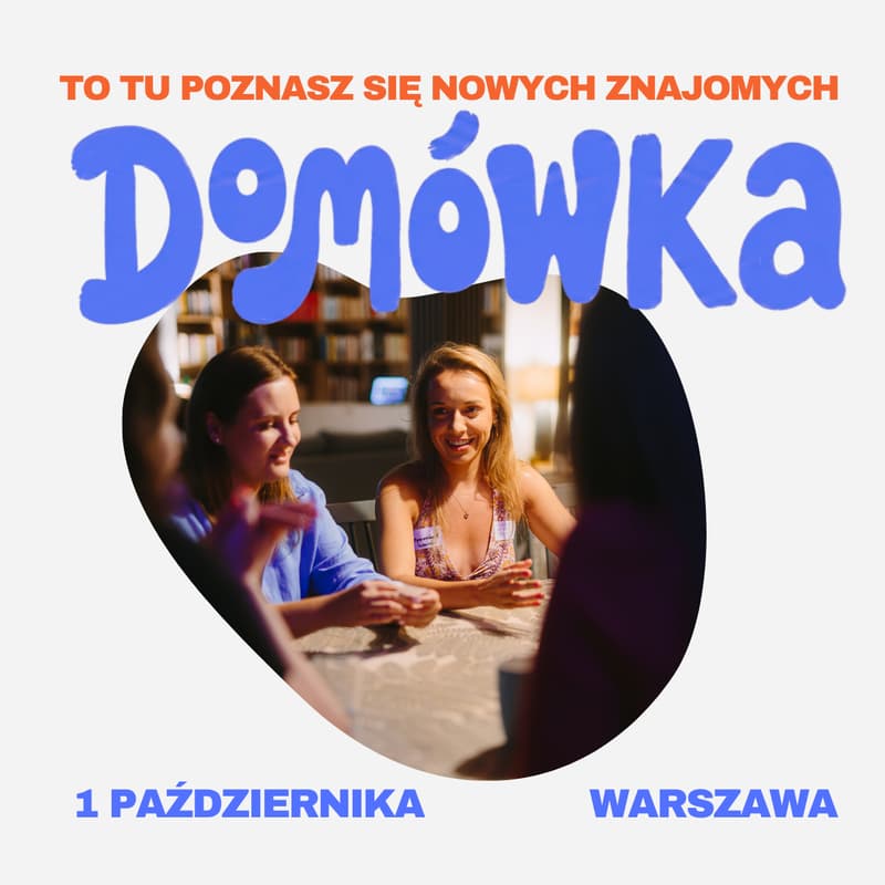 Cover Image for Domówka FriendZone Warszawa | bez telefonu | spotkanie dla ludzi po 30-tce i 40-tce | poznaj nowych znajomych