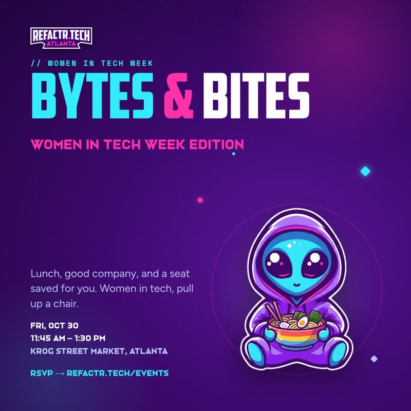 Cover Image for Bytes & Bites: Women in Tech Week Edition