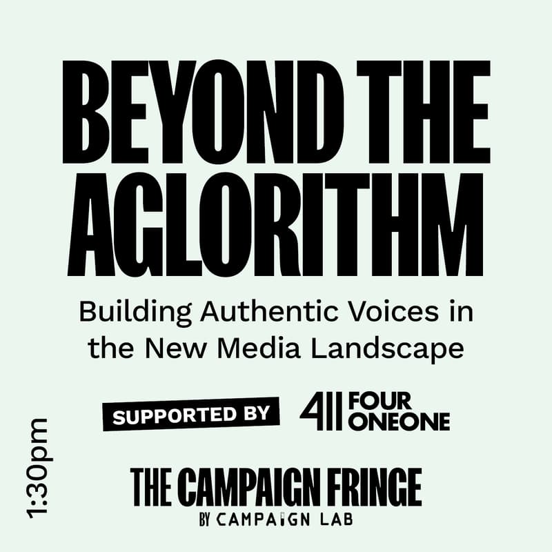 Cover Image for Beyond the Algorithm: Building Authentic Voices in the New Media Landscape at The Campaign Fringe