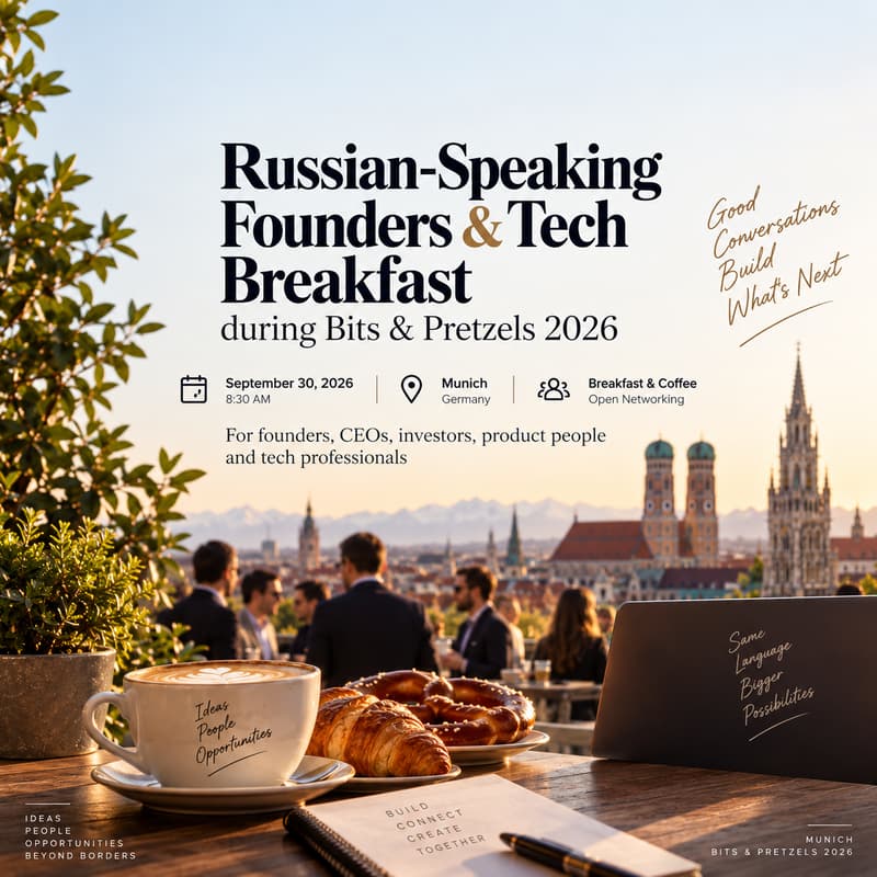 Cover Image for Russian-Speaking Founders & Tech Breakfast | Bits & Pretzels Munich