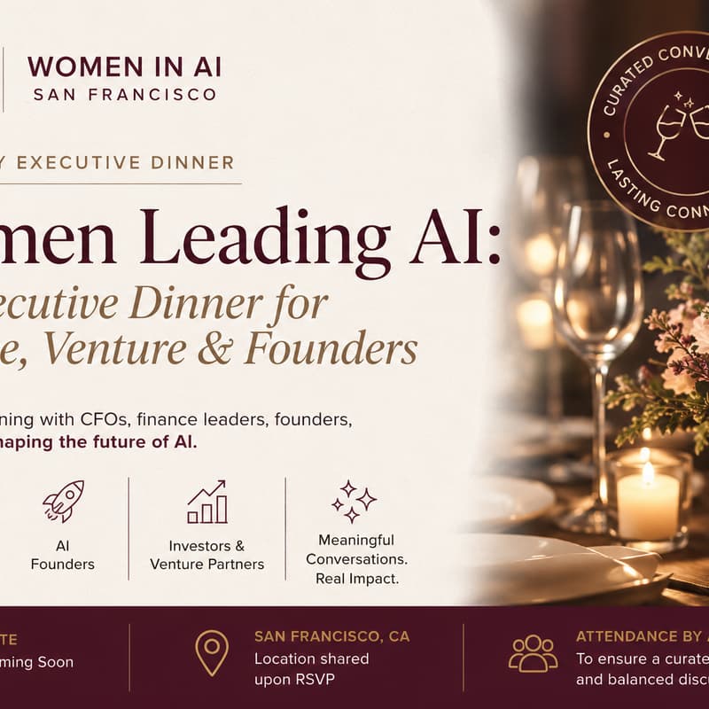 Cover Image for Women in AI Executive Dinner: CFOs, Founders & Investors