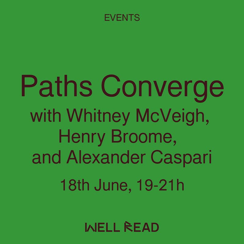 Cover Image for Paths Converge: Whitney McVeigh in conversation with Henry Broome and Alexander Caspari