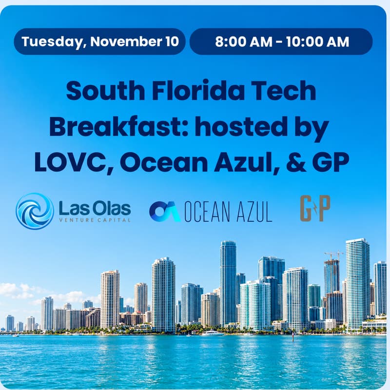 Cover Image for South Florida Tech Breakfast: hosted by LOVC, Ocean Azul, & GP