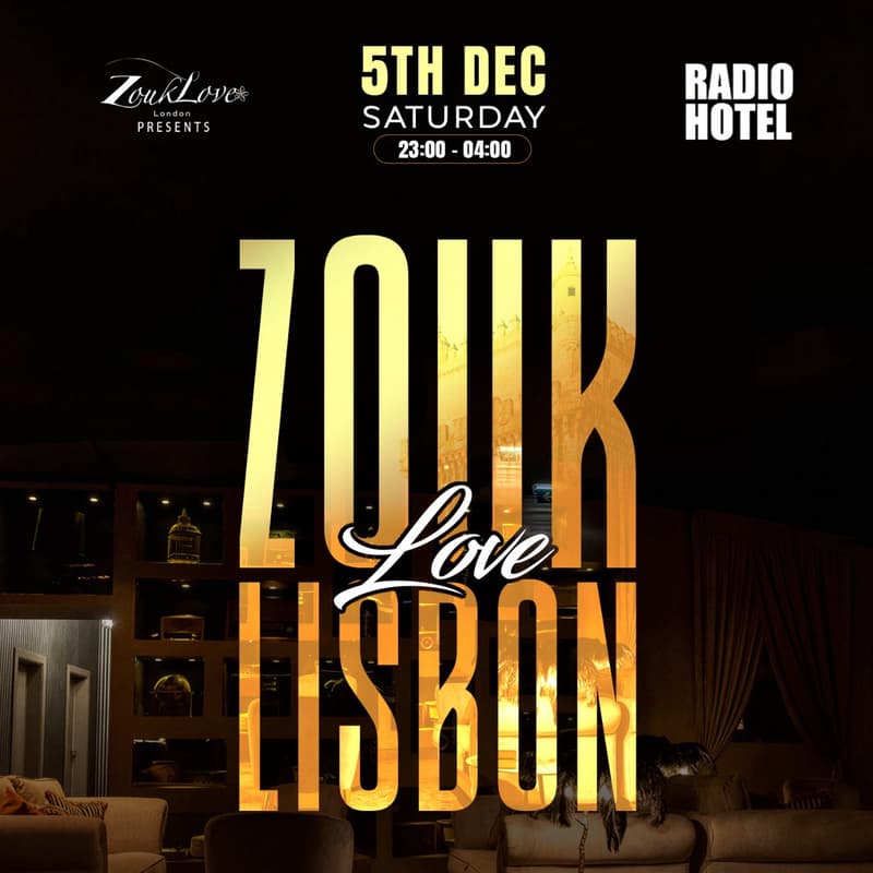 Cover Image for ZOUK LOVE LISBON AT RADIO HOTEL🥂