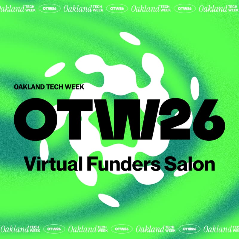 Cover Image for Oakland Tech Week '26 Virtual Funders Salon