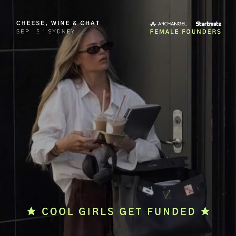 Cover Image for ★ cool girls get funded | archangel ventures x startmate ★