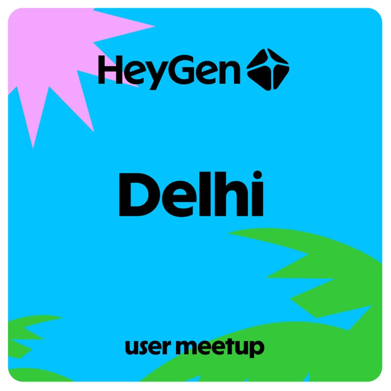 Cover Image for HeyGen User Meetup - Delhi