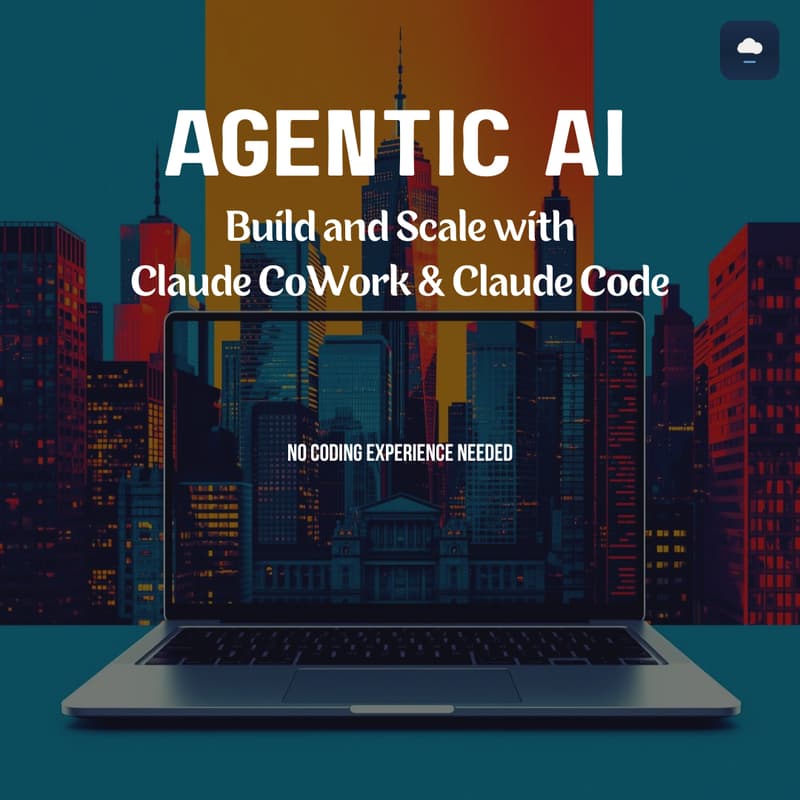 Cover Image for Agentic AI with Claude CoWork and Claude Code