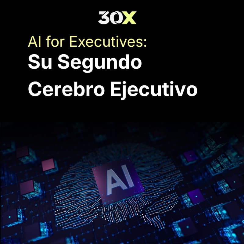 Cover Image for AI for Executives: Su Segundo Cerebro Ejecutivo