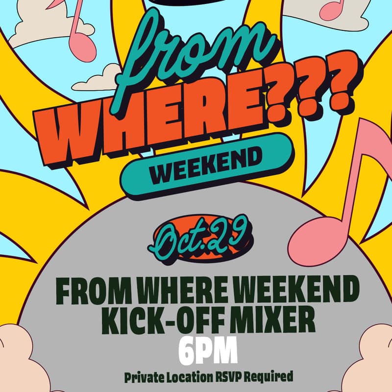 Cover Image for FROM WHERE WKND KICKOFF MIXER