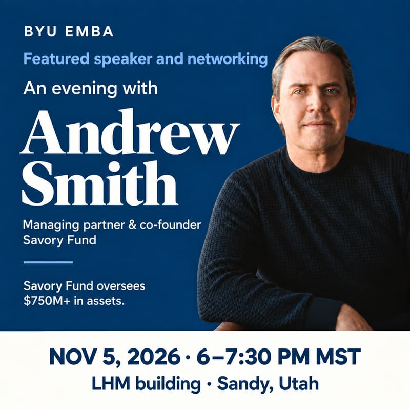 Cover Image for BYU EMBA Special Event | An evening with Andrew Smith