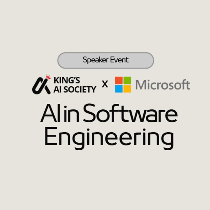 Cover Image for AI In The Real World: Where Science Meets Software Engineering (Microsoft x King's AI Society)