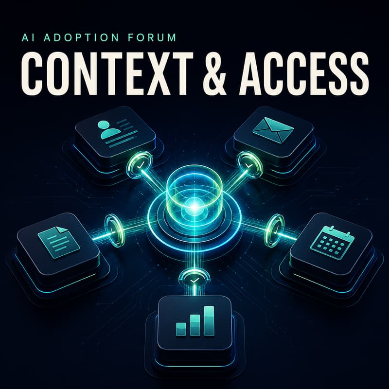 Cover Image for Context & Access: How AI Connects Your Systems and Gets Work Done