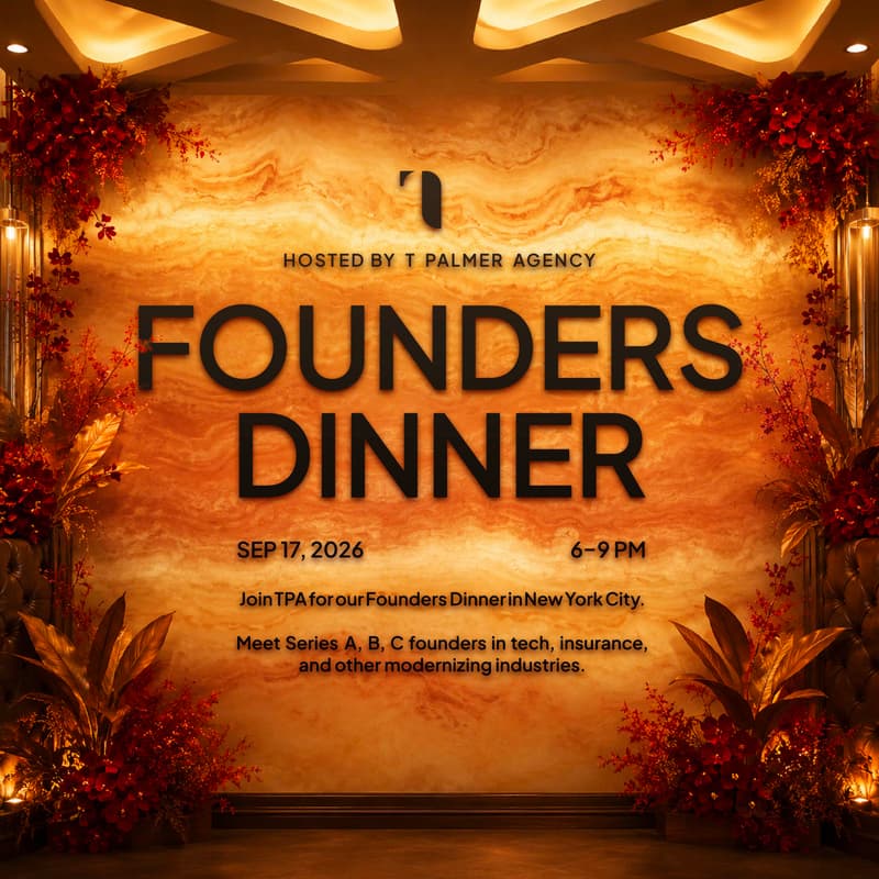 Cover Image for NYC Founders Dinner | Hosted by: T Palmer Agency & InsurtechNY