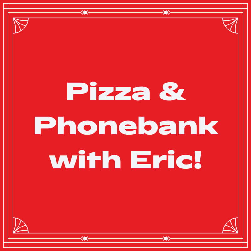 Cover Image for Pizza & Phone Bank with Eric