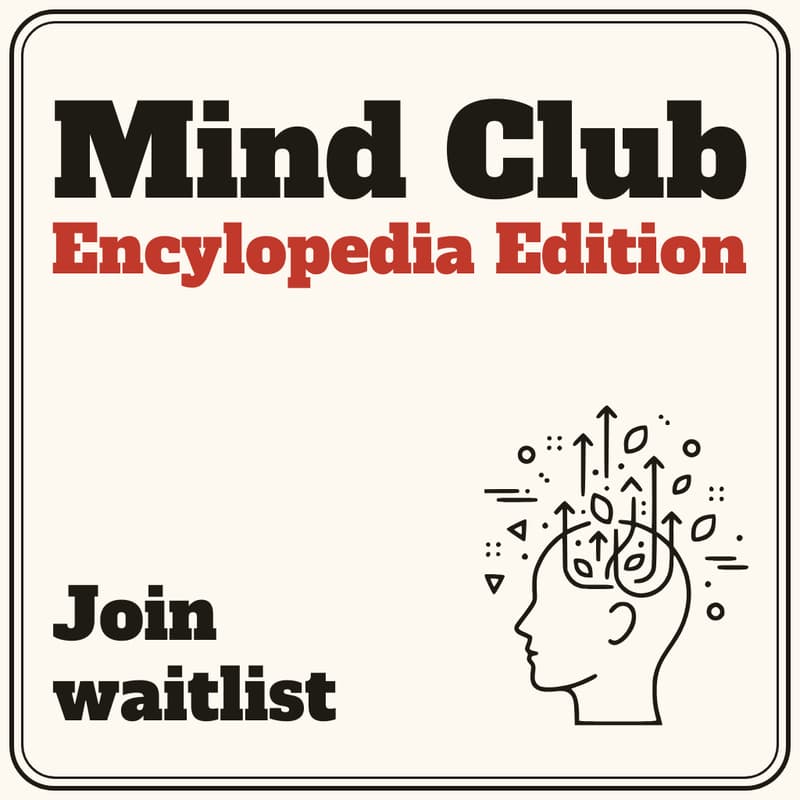 Cover Image for Mind Club: Encyclopedia Edition (Date TBD - join waitlist)