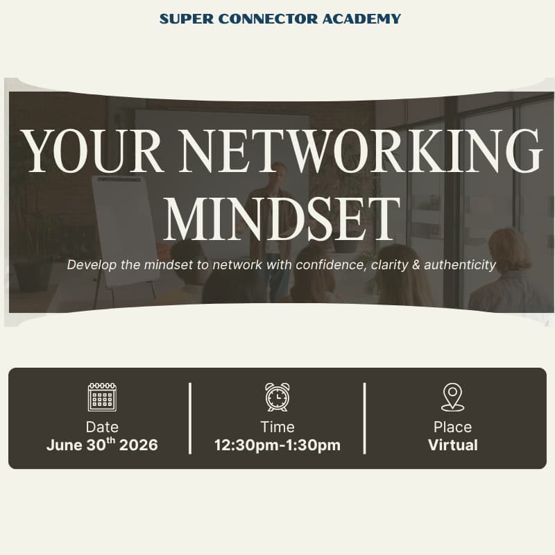 Cover Image for Your Networking Mindset By: Super Connector Academy