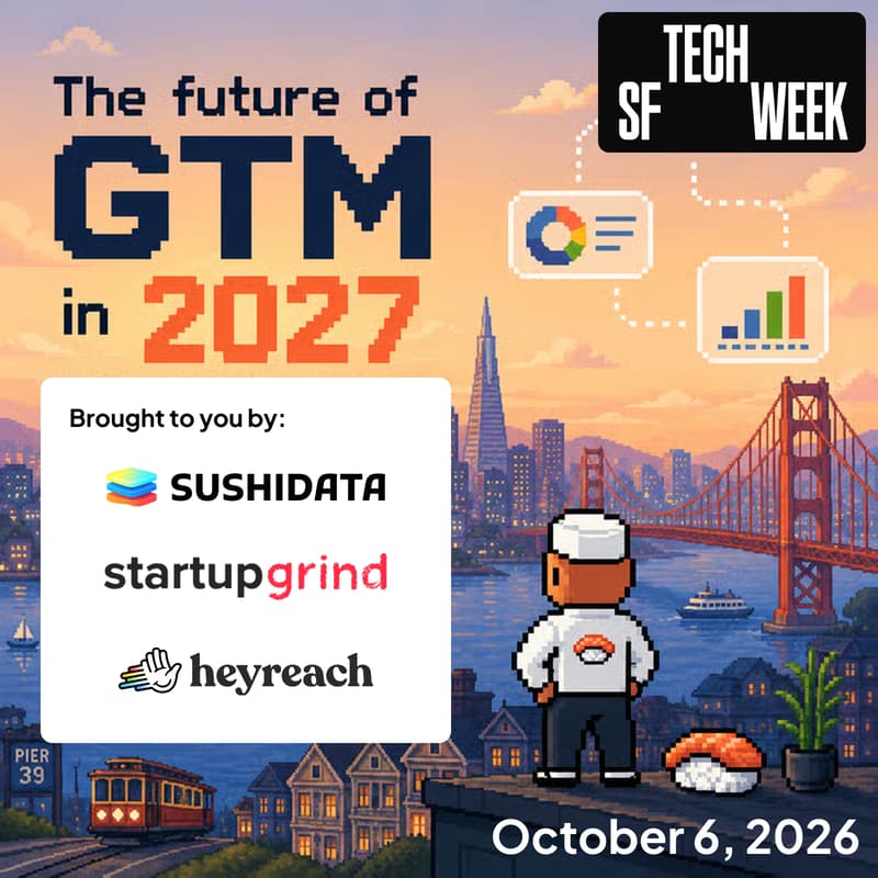 Cover Image for #SFTechWeek | The Evolution Of GTM In 2027