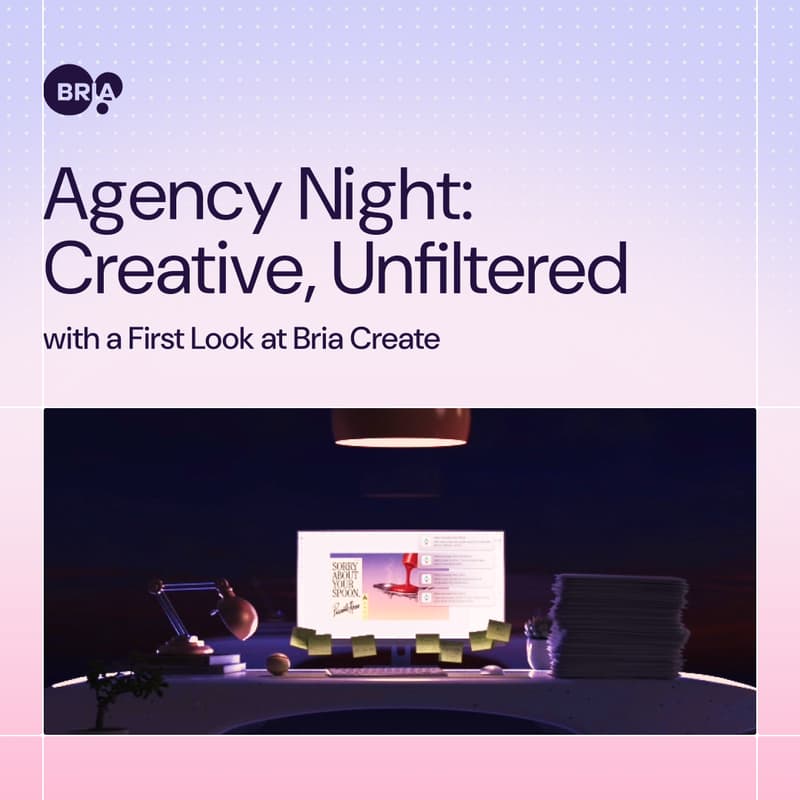 Cover Image for Agency Night: Creative, Unfiltered — with a First Look at Bria Create