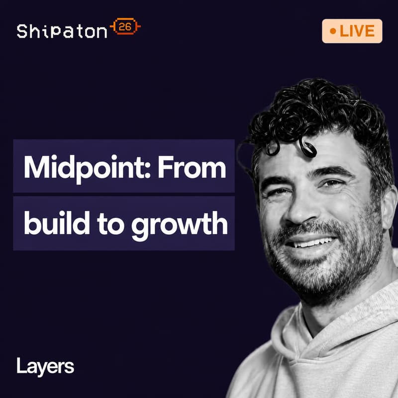 Cover Image for Shipaton Livestream: Midpoint: from build to growth