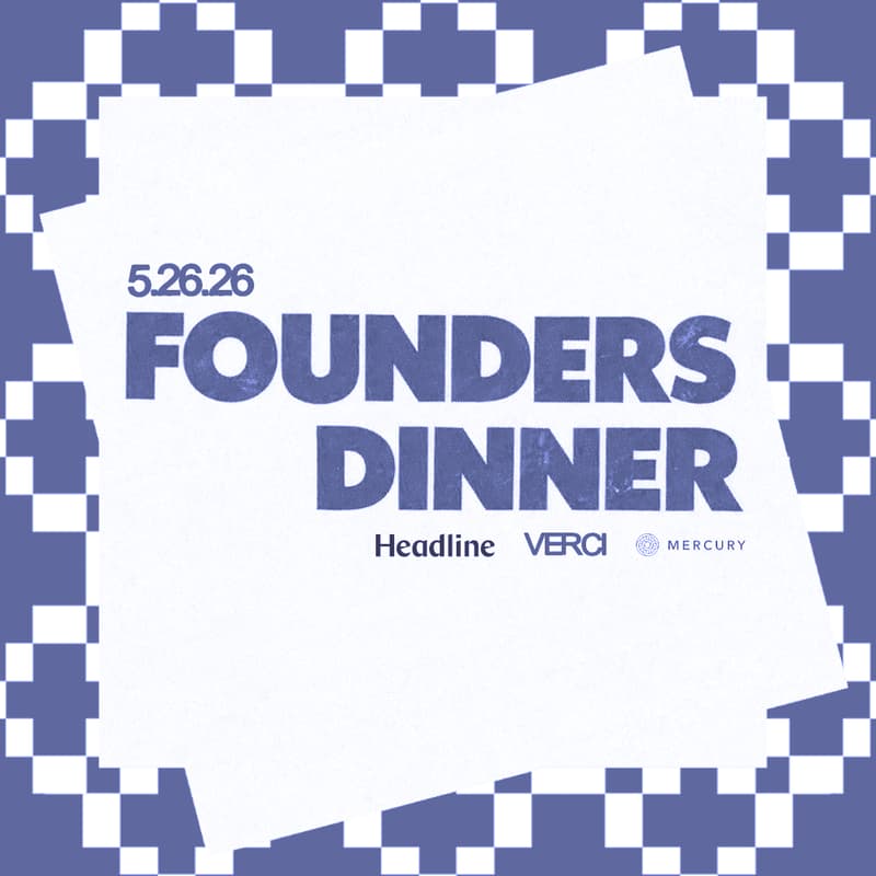 Cover Image for Consumer Founders Dinner with Headline, Mercury, and Verci