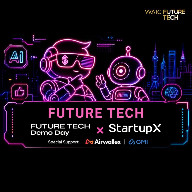 Cover Image for World AI Conference [WAIC] Future Tech Demo Day × StartupX