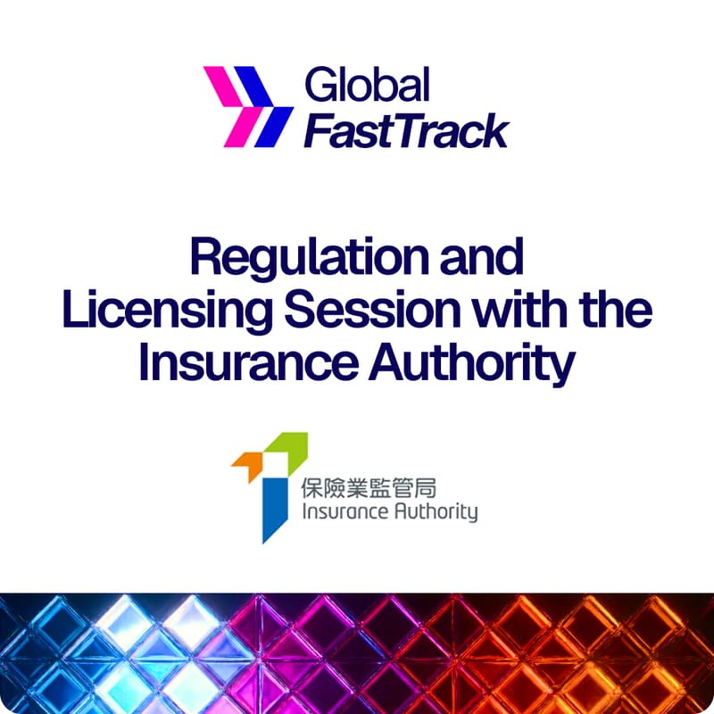 Cover Image for Global Fast Track 2026 Market Readiness Programme - Regulation & Licensing Session with the Insurance Authority