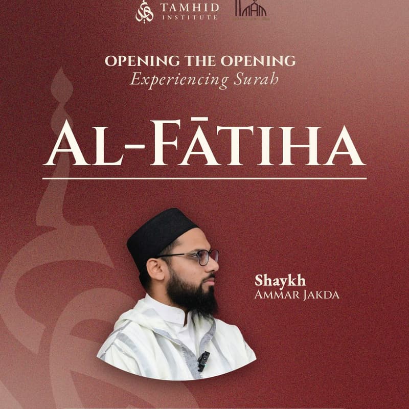 Cover Image for Tamhid x MAM: Opening the Opening - A Journey Through Surah al-Fātiḥah