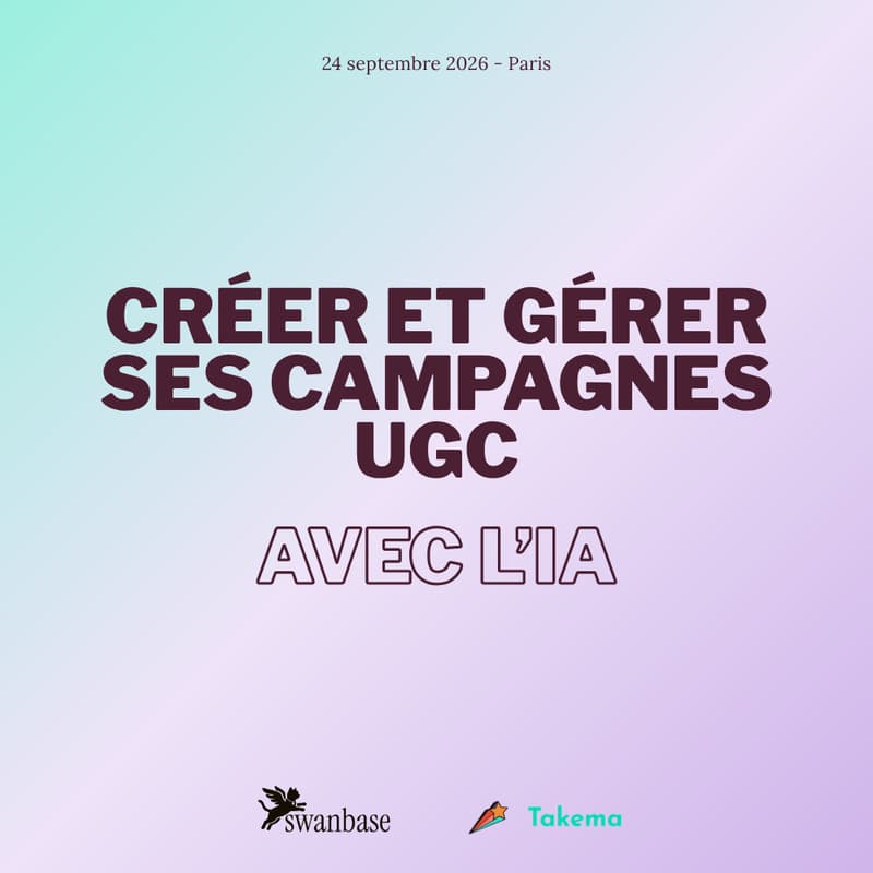 Cover Image for Takema x swanbase : créer et gérer ses campagnes UGC avec l'IA