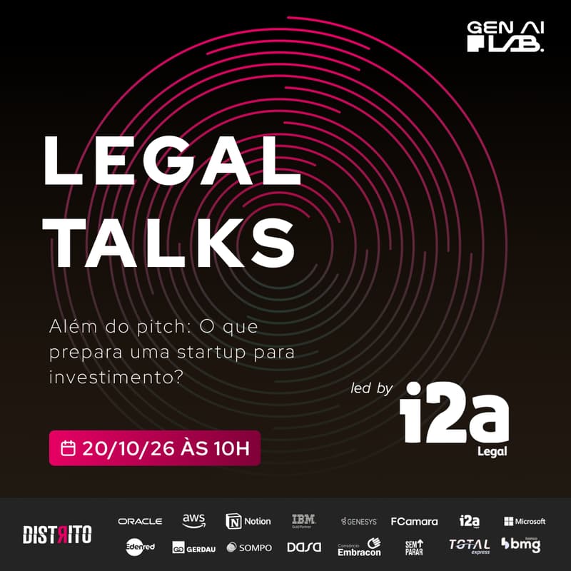 Cover Image for Legal Talks feat. I2a Advogados | Além do Pitch: O que prepara uma Startup para investimento?