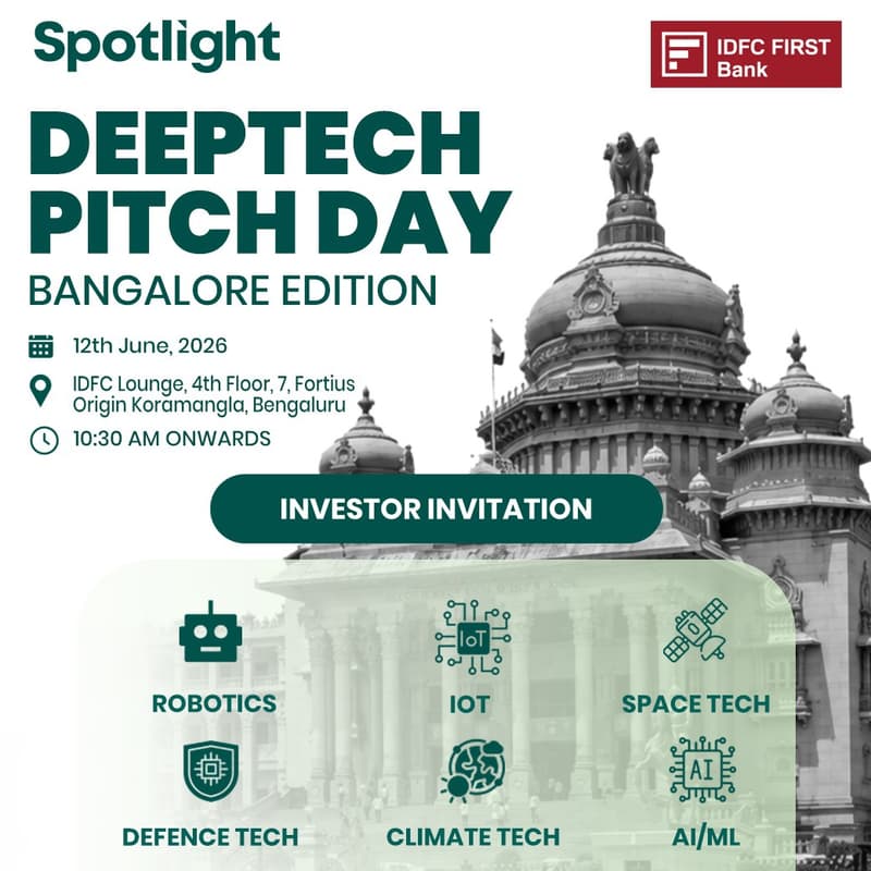 Cover Image for Investor Invite: DeepTech Pitch Day- Bangalore Edition [Spotlight x IDFC]