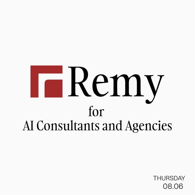 Cover Image for Remy for AI Consultants and Agencies