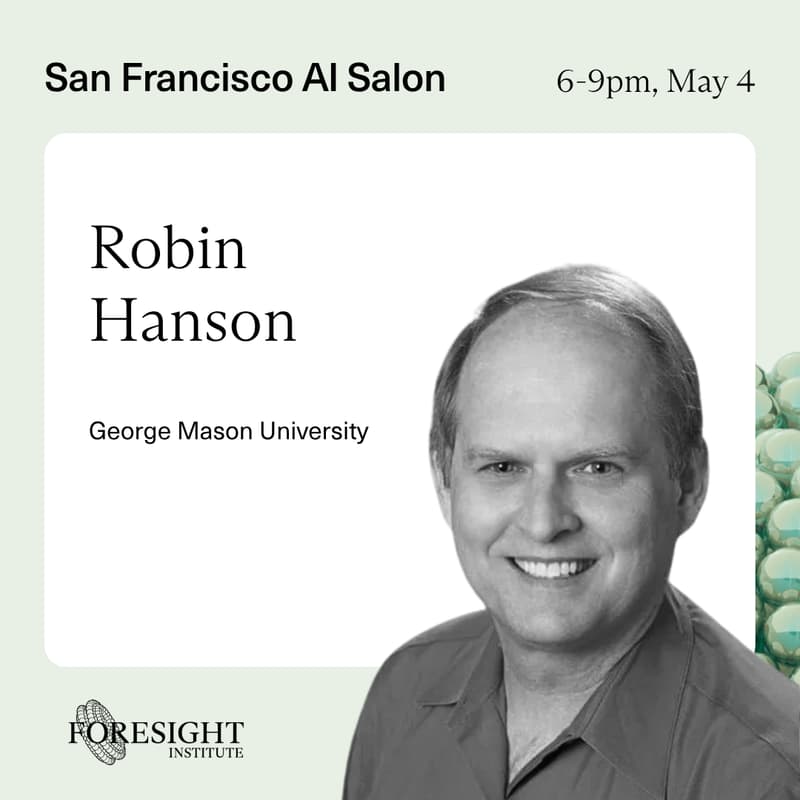 Cover Image for Foresight's AI Salon with Robin Hanson, GMU