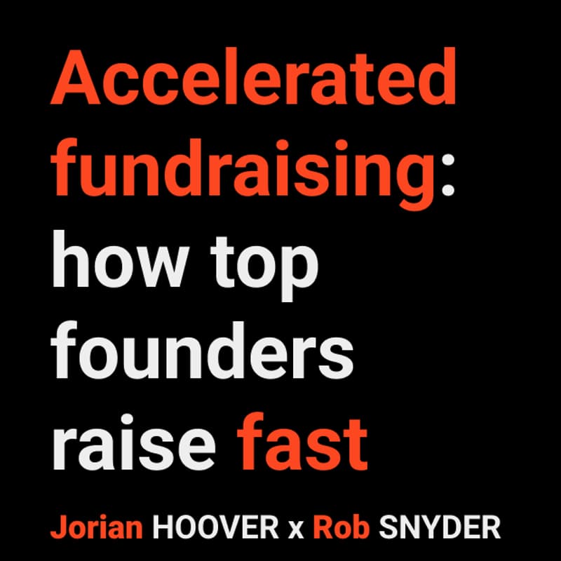 Cover Image for Accelerated fundraising: how top founders raise fast