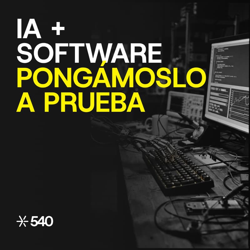 Cover Image for IA + Software: pongámoslo a prueba