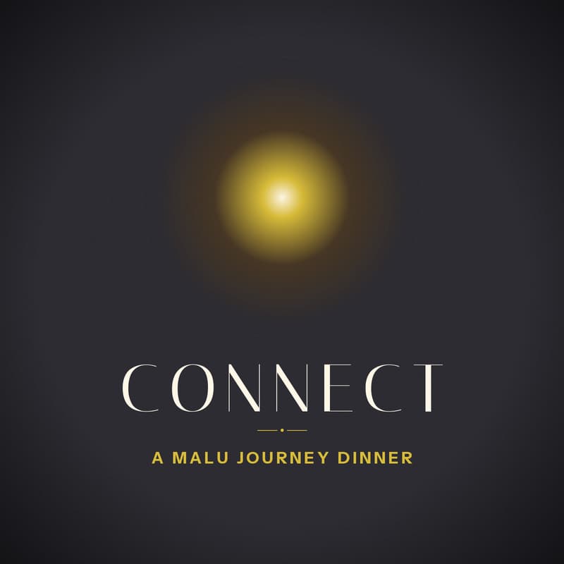 Cover Image for Malu Journey Dinner: The Connect Experience