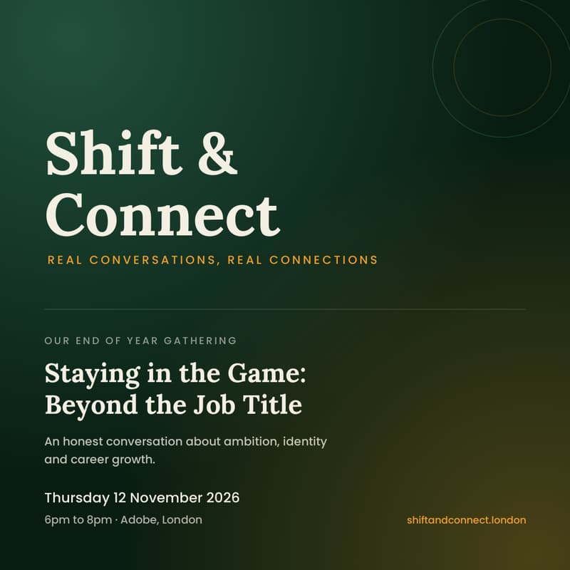 Cover Image for Shift & Connect: Staying in the Game, Beyond the Job Title.