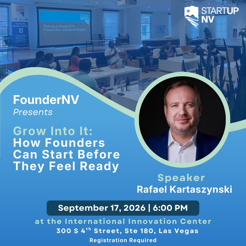 Cover Image for FounderNV Presents Grow Into It: How Founders Can Start Before They Feel Ready