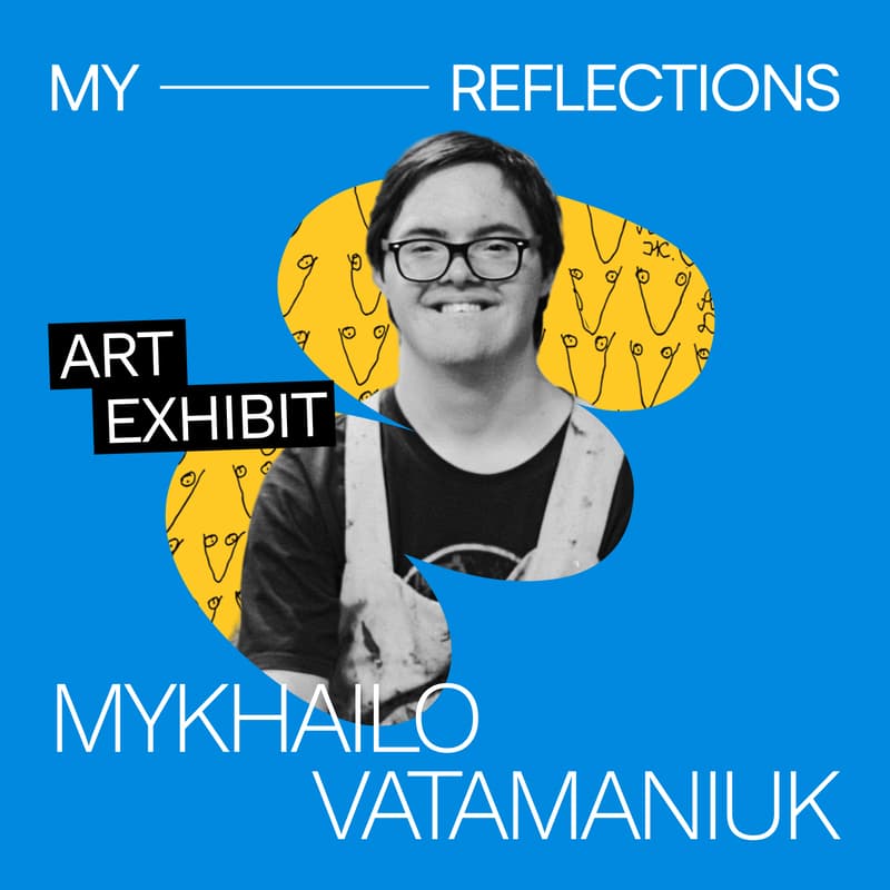 Cover Image for "My Reflections" - Art Exhibit by Mykhailo Vatamaniuk