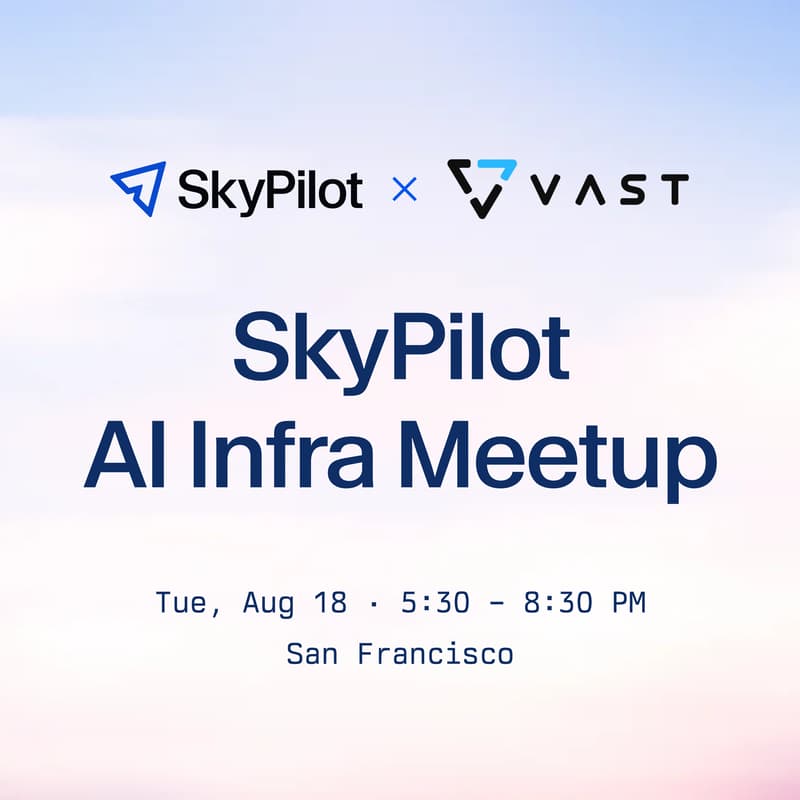 Cover Image for SkyPilot AI Infra Meetup with VAST Data