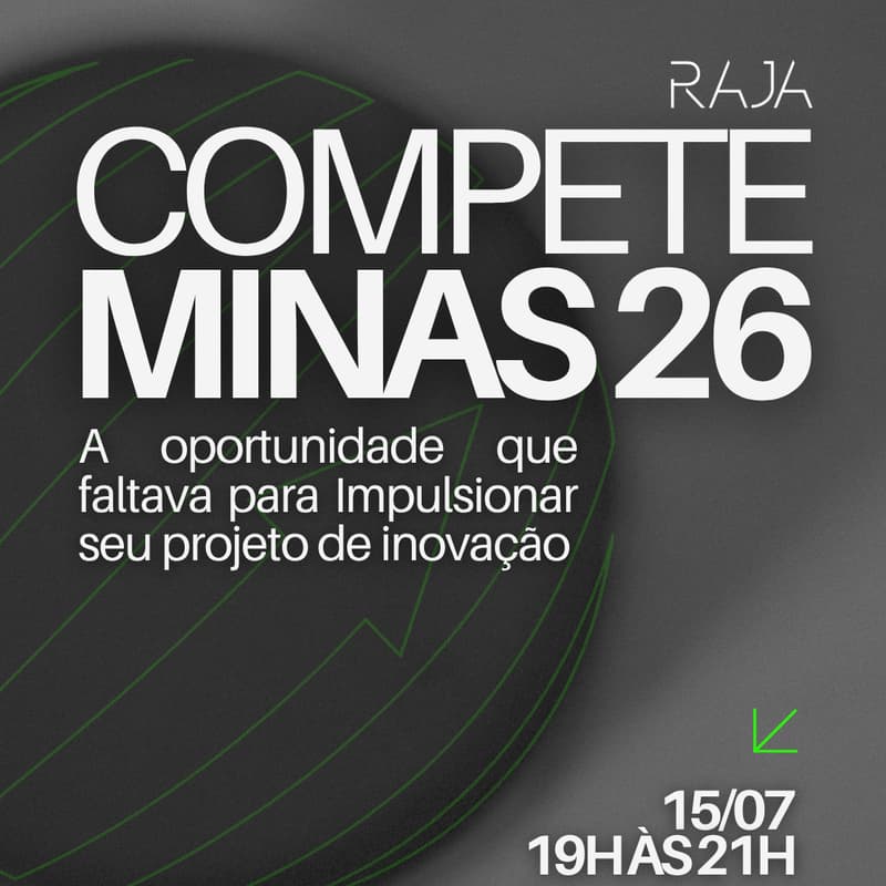 Cover Image for Compete Minas 26 | A oportunidade que faltava para impulsionar seu projeto de inovação